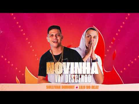 NOVINHA VAI DESCENDO - SULLIVAN DUMONT, LILU NO BEAT
