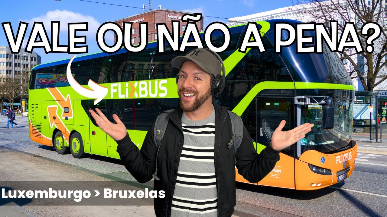 Como é viajar com a FlixBus na Europa | De Luxemburgo até Bruxelas
