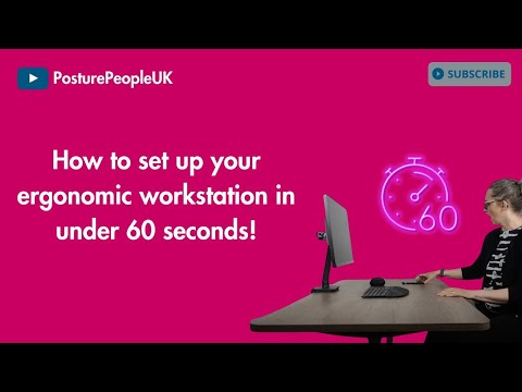 How to set up your ergonomic workstation in under 60 seconds!