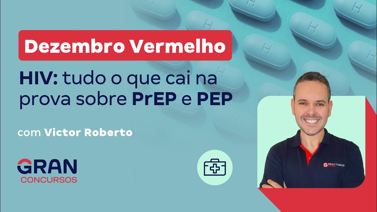 Dezembro Vermelho - HIV: tudo o que cai na prova sobre PrEP e PEP com Victor Roberto
