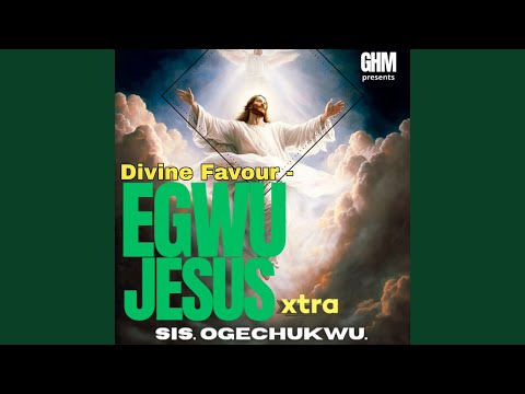 Divine Favour-Egwu Jesus xtra