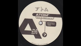 Atom - Love to Heart (Too Hot) (1994)