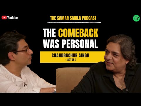 Chandrachur Singh: From Maachis to Comeback | The Samar Sarila Podcast