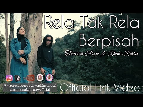Rela Tak Rela Berpisah - Thomas Arya ft Rheka Restu ( Lirik Video)