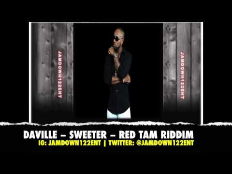 Da'ville -- Sweeter - Red Tam Riddim - January 2014