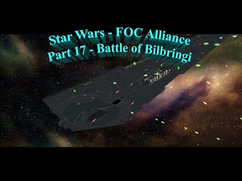 Star Wars - FOC Alliance | Empire - Part 17 | Battle of Bilbringi