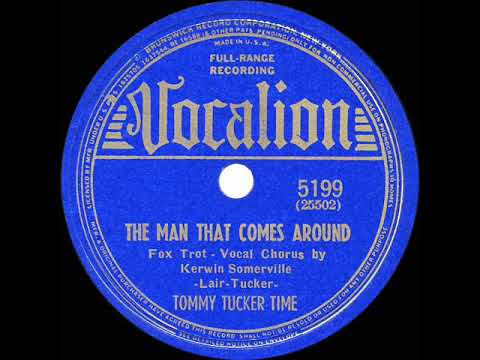 1940 HITS ARCHIVE: The Man That Comes Around - Tommy Tucker (Kerwin Somerville, vocal)