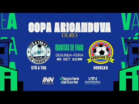 Stô a Toa FS x Sorocar FS • Quartas de Final • Copa Aricanduva 2024 (Série Ouro)