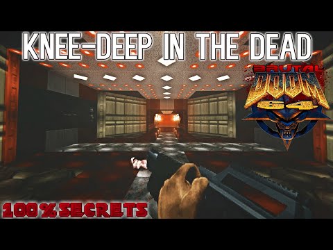 BRUTAL DOOM 64 Veteran Edition - Ultimate DOOM ONE, Knee-Deep In The Dead [100% SECRETS]