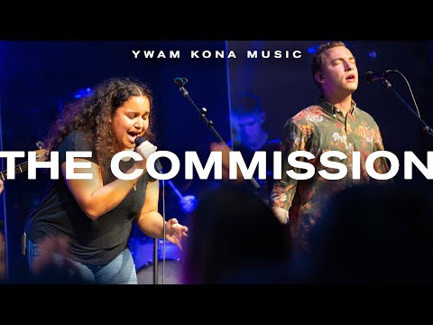 The Commission - YWAM Kona Music (Official Live Video)