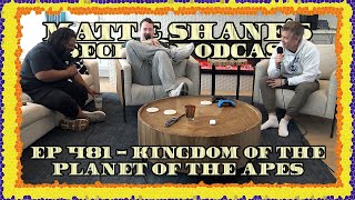 Ep 481 - Kingdom Of The Planet Of The Apes