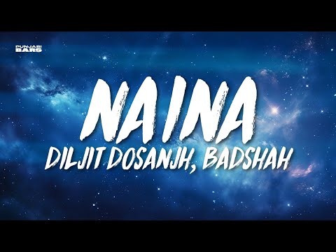 Naina - Diljit Dosanjh, Badshah (Lyrics/English Meaning)