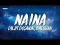 Naina - Diljit Dosanjh, Badshah (Lyrics/English Meaning)