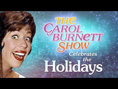 Celebrate the Holidays with Carol Burnett!