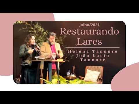 Restaurando Lares - Helena Tannure e João Lucio Tannure