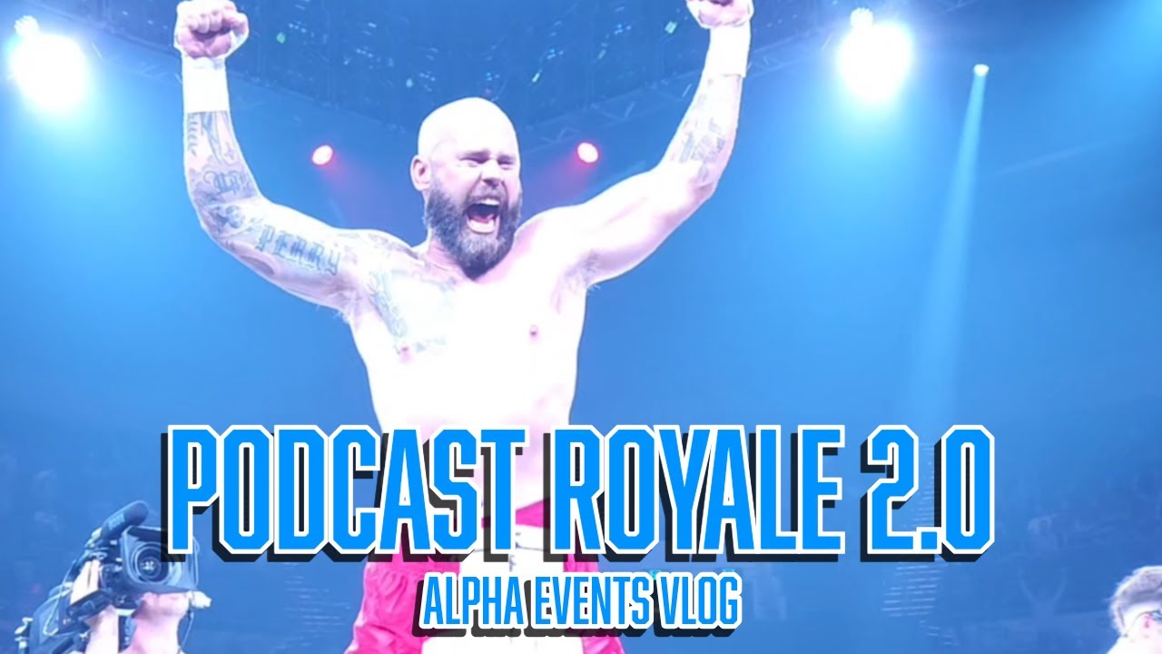 PODCAST ROYALE 2.0 | ALPHA EVENTS VLOG