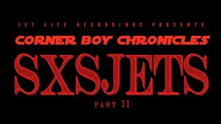 Fendi P - Corner Boy Chronicles "SXSJETS" PART II