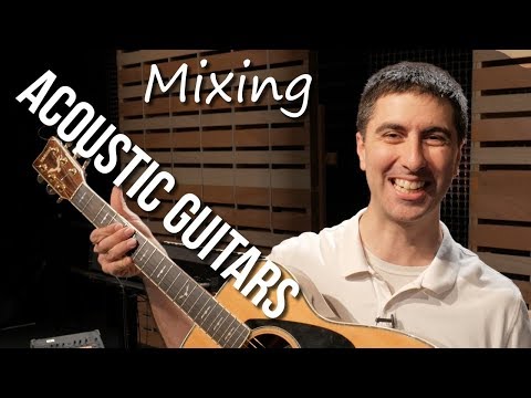 Mixing Acoustic Guitars | Worship Mixing Tutorials