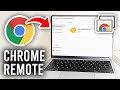 How To Use Chrome Remote Desktop Full Guide