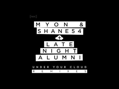 Myon & Shane 54 with Late Night Alumni - Under Your Cloud (Jaytech Remix)