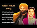 Gadar Movies Songs Gadar Sunny Deol 90 S Hits Filmy Jukebox Song Oldsong Check Description
