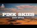 Zach Bryan Pink Skies Lyrics