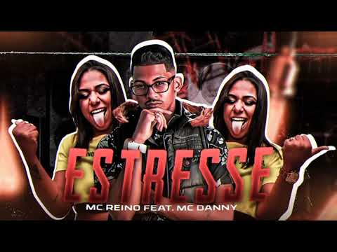 MC REINO FEAT. MC DANNY - ESTRESSE