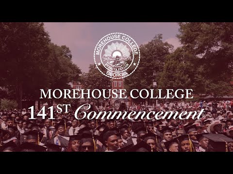 Morehouse College |  141ST Commencement