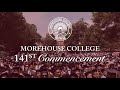 Morehouse College 141ST Commencement