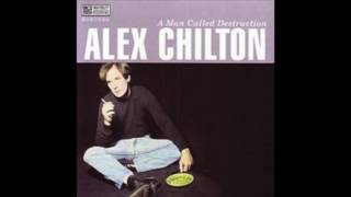 Alex Chilton - Sick and Tired