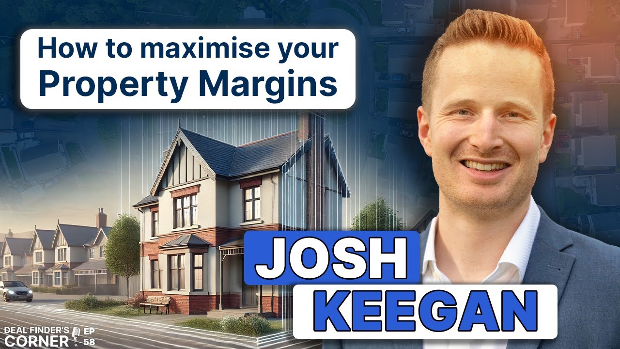 📊 How To Maximise Your Property Margins with Josh Keegan