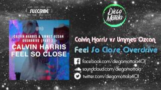 Feel So Close vs Overdrive (Calvin Harris Mashup) (EDC Las Vegas 2015)