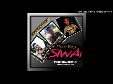 FLOWER BLONG SIWAI (2021)Charks Bwoy (Lima Star) ft. Stiickie Bonez x Ottiz