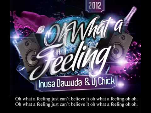 Inusa Dawuda & DJ Chick - Oh What A Feeling (Fun Radio Mix) NEW SUMMER SONG