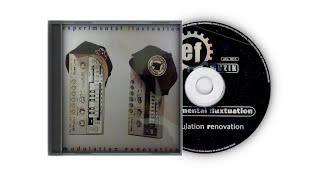 Experimental Fluxtuation -  Chewing The Fat [EF Muzik] (1994)