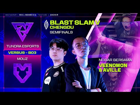 TUNDRA vs MOUZ - SEMIFINALS w/@VEENOMONDOTA @AvilleYT   BLAST SLAM V