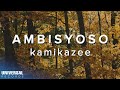 Kamikazee - Ambisyoso (Official Lyric Video)