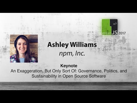 Ashley Williams Keynote - enterJS 2017