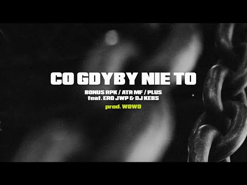 CIEMNA STREFA (Bonus RPK x ATR MF x Plus) ft. Ero JWP - Co gdyby nie to // prod. Wowo