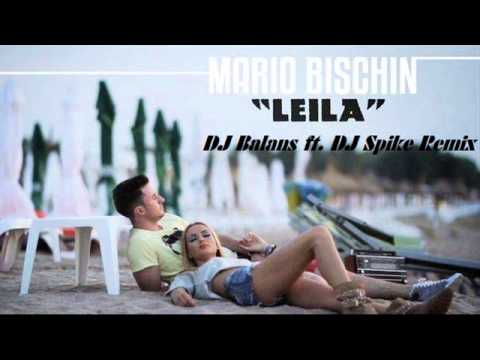 Mario Bischin- Leila (DJ Balans ft. DJ Spike Remix)