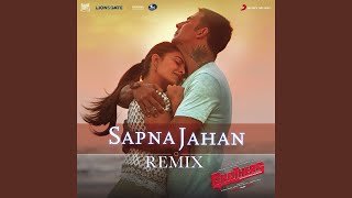 Sapna Jahan (Remix By DJ Paroma) (From  Brothers )