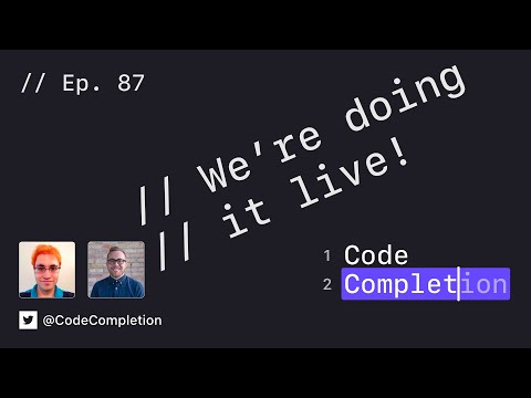 Code Completion Episode 87 Live thumbnail