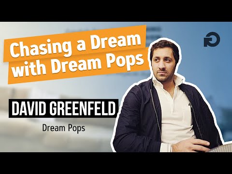 Chasing a Dream With Entrepreneur David Greenfeld from Dream Pops