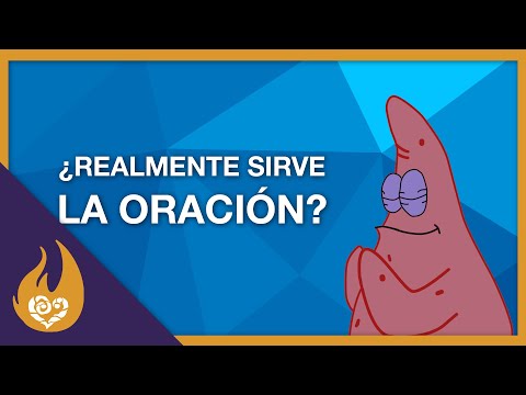 ¿Qué es y para qué sirve la oración?