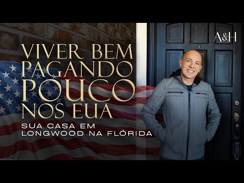 CASA BARATA NOS EUA - VIVER BEM EM LONGWOOD NA FLÓRIDA