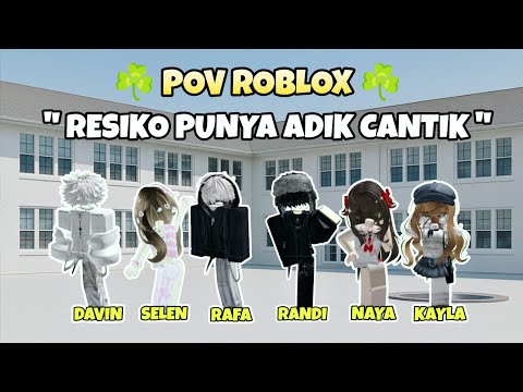 RESIKO PUNYA ADIK CANTIK | POV PERCAKAPAN ROBLOX #dramaroblox #povroblox