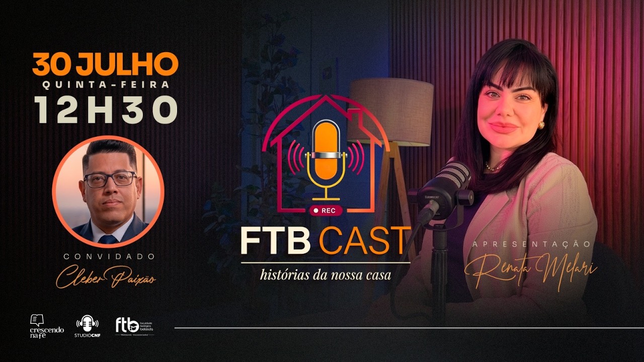 FTB CAST - RENATA MELARI conversa com CLEBER PAIXÃO