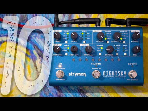 STRYMON NightSky | 10 Beautiful Ambient Sounds