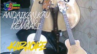 Download lagu ANDAIKAN KAU DATANG KEMBALI - KARAOKE - ( Versi keroncong remix ) mp3 Download lagu ANDAIKAN KAU DATANG KEMBALI - KARAOKE - ( Versi keroncong remix ) mp3