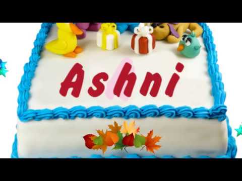 Happy Birthday Ashni